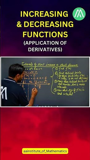 Increasing & Decreasing Functions | Application of Derivatives | Class 12 | Lecture 2