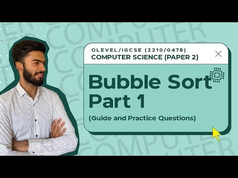 Bubble Sort | Complete Guide with Example Question (Part 1) | O Level Computer Science (Paper 2)