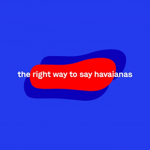 Havanas? Hawaiians? Havees? We've heard it all, here is the right way to pronounce HAV-AI-ANAS... | Havaianas