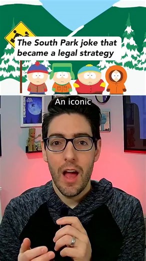An iconic South Park joke has become a real and really controversial legal strategy (Source: Cracked, The Defenders, Fast Company) | Pop Culture Brain