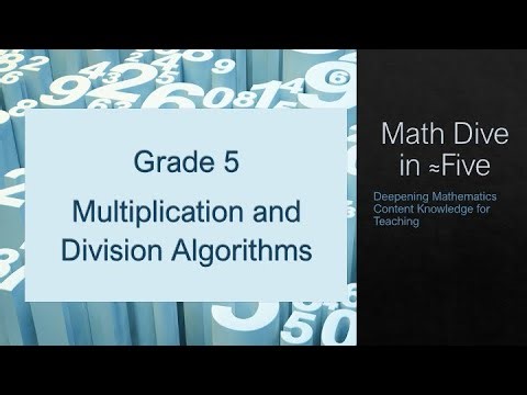 Grade 5 Unit 7 Math Dive in Five - Multiplication & Division Algorithms