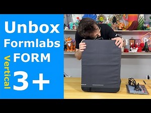 Formlabs Form 3 plus unboxing and first print (vertical content)