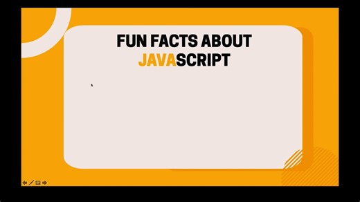 7.Fun facts about JavaScript