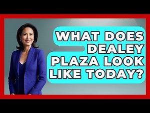 What Does Dealey Plaza Look Like Today? - I'm a 60s Baby