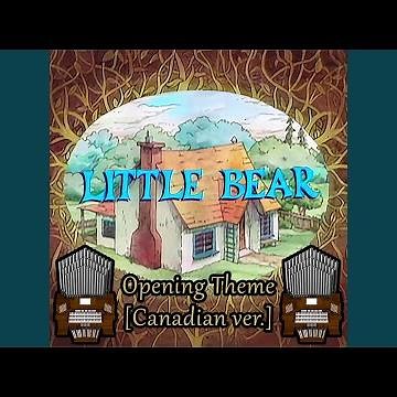 Opening Theme (from Little Bear) (Canadian Version)