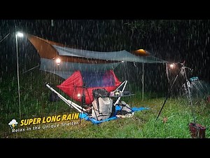 I Camp When Rain Never Stops - Fall Asleep So Cozy‼️ Heavy Rain Camping with Unique Shelter 🌧️