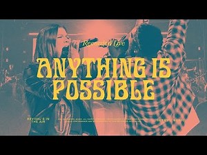 Anything Is Possible Lyrics - Bethel Music feat. Dante Bowe