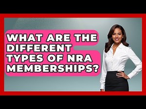 What Are The Different Types Of NRA Memberships? - The Right Politics