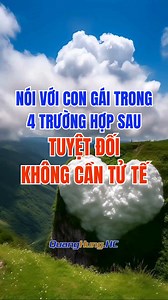 1.3M views · 7.2K reactions | Nói với con gái trong 4 trường hợp sau Tuyệt đối không cần tử tế #quanghunghc #phunu #hanhphuc #honnhan #giadinh #tinhyeu | Lê Quang Hưng | Facebook