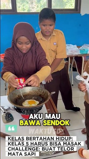 GRADE 5 LEARNING TO COOK, THE BEGINNING STAGE OF FRYING EGGS AT SCHOOL #waktusd #telurmatasapi