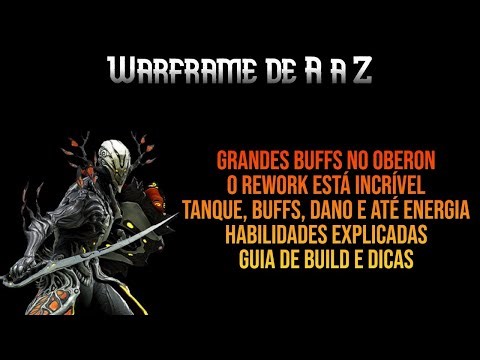 OBERON REWORK IS HERE | BUFFS, DAMAGE AND INSANE TANK | ABILITIES EXPLAINED | WARFRAME FROM A TO Z