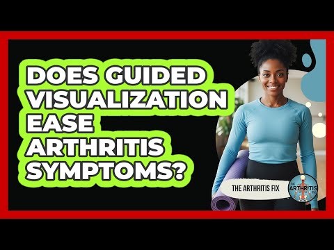 Does Guided Visualization Ease Arthritis Symptoms?