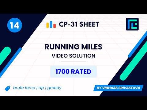 #14 Running Miles | Video Solution | 1700 Rated | TLE CP-31 Sheet | Best Codeforces Problems