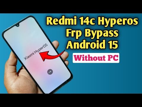 Redmi 14c Frp Bypass Android 15