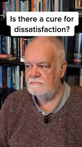Is There a Cure For Dissatisfaction ? | Martin Butler