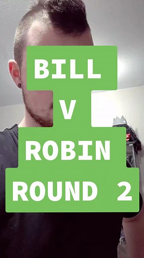 Bill vs Robin Round 2 Comedy Skit