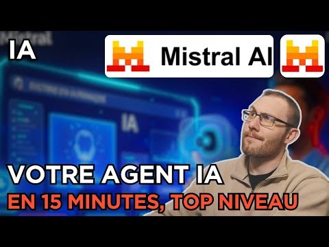 Comment creer un Agents IA sur Mistral : la méthode opérationnelle utilisée en entreprise