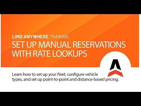 Getting Started with Limo Anywhere: Vehicle Setup, Pricing, and Reservations