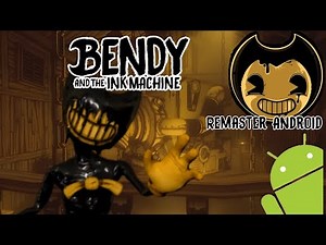 BENDY REMASTERIZADO PARA ANDROID (review y gameplay)