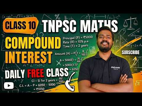 🎯CLASS 10 - TNPSC MATHS Compound Interest கூட்டு வட்டி GROUP 4 FREE CLASS Athiyaman TNPSC Vijayan