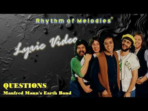 Questions - Manfred Mann's Earth Band ®Lyric Video HD #lyrics #slowrock