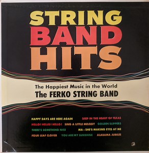 The Ferko String Band - String Band Hits: The Happiest Music In The World