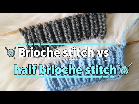 Brioche Stitch vs Half Brioche Stitch | Knitting tutorial