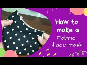 How to make a fabric face mask (with pattern)