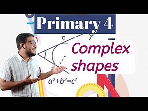 Complex shapes. Primary 4