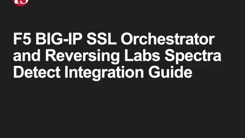 F5 BIG-IP SSL Orchestrator and Reversing Labs Spectra Detect Integration Demo