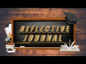 What is Reflective Journal? | How to write reflective journal? method of reflection ||part 2||
