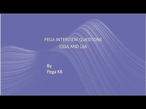Pega interview Questions - CSSA and LSA