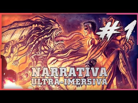 BERSERK #1 - NARRAÇÃO SUPER IMERSIVA