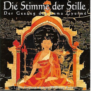 Lama Gyourme & Jean-Philippe Rykiel - Die Stimme Der Stille - Der Gesang des Lama Gyurme