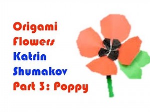 Origami flowers by Katrin Shumakov - Part 3: Poppy