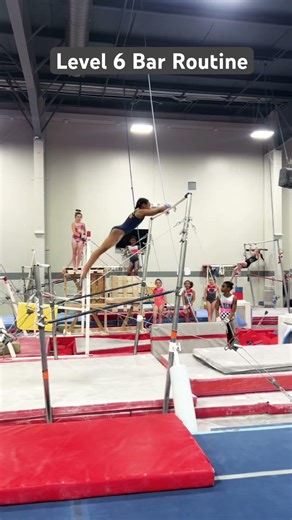 Level 6 - Bar Routine.Hard Work is Always Rewarded!