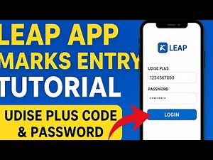 LEAP App Marks Entry Tutorial | Enter Student Marks Using UDise Plus Code & Password”