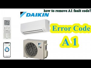 Daikin AC Error Fault Codes A1 | How To Know And Solve?