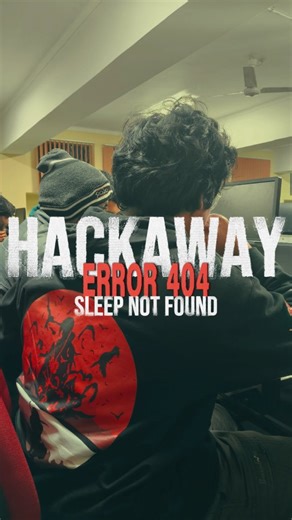 satyam | HACKAWAY ERROR 404: SLEEP NOT FOUND . . . . . #hackathon #reels #viral #arduino #bot #techtrends #tech #epic #nosleep #motivation... | Instagram