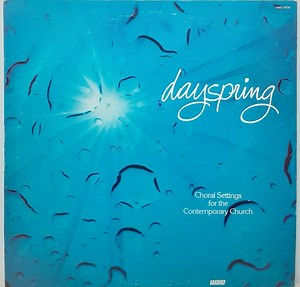 Dayspring - Choral Settings For The Contemporary Church