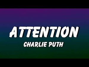 Attention (Lyrics) - Charlie Puth