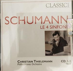 Schumann - Christian Thielemann - Philharmonia Orchestra - Le 4 Sinfonie