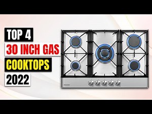 Best 30 Inch Gas Cooktops Reviews 2025