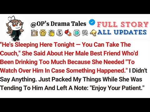 'He's Sleeping Here Tonight You Can Take The Couch,' She Said About Her Male Best Friend Who'd