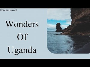 Wonders Of Uganda | The Most Amazing Places In Uganda | Travel Video 4K 📷