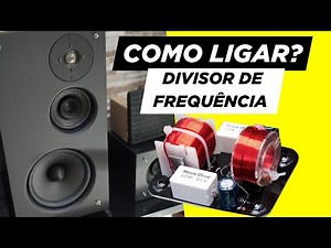 Aprenda a Ligar Divisor de Frequência Passivo 12DB - Simples e Fácil