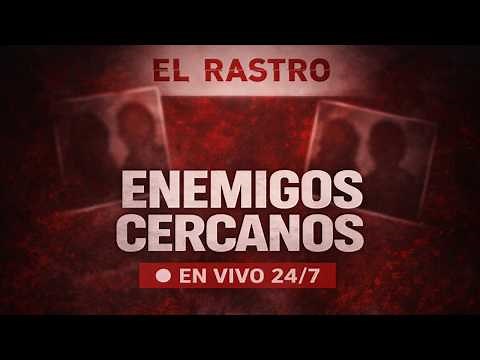 Traicionados por sus amigos: crímenes reales en Colombia | El Rastro 🔴 EN VIVO 24/7