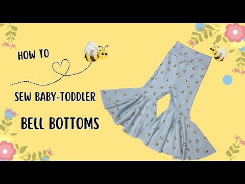 Sew Bell Bottoms - Baby and Toddlers Flare Pants Sewing Tutorial