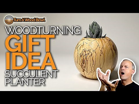 Woodturning Project for Gifts — Succulent Planter video