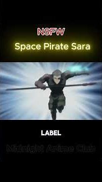 Anime After Dark Space Pirate Sara#midnightanimeclub